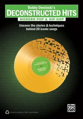 Owsinski |  Bobby Owsinski's Deconstructed Hits: Modern Pop & Hip-Hop | Buch |  Sack Fachmedien
