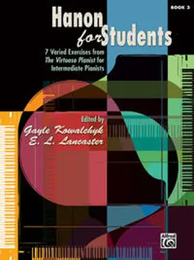 Kowalchyk / Lancaster |  Hanon for Students, Book 3 | Buch |  Sack Fachmedien