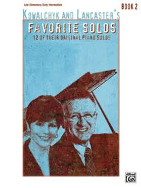 Kowalchyk / Lancaster |  Kowalchyk and Lancaster's Favorite Solos, Book 2 | Buch |  Sack Fachmedien