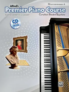 Kowalchyk / Lancaster |  Premier Piano Course: Masterworks Book 6 | Buch |  Sack Fachmedien