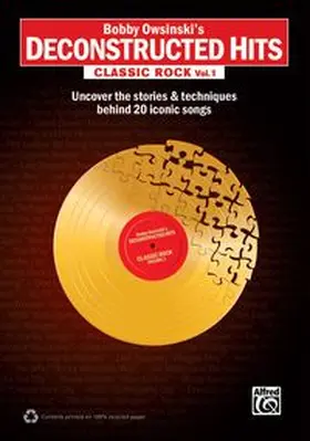 Owsinski |  Bobby Owsinski's Deconstructed Hits: Classic Rock, Vol. 1 | Buch |  Sack Fachmedien