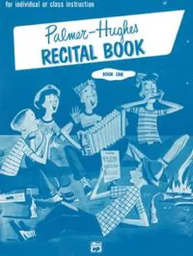 Palmer / Hughes |  Palmer-Hughes Accordion Course Recital Book, Book 1 | Buch |  Sack Fachmedien