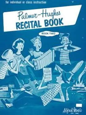 Palmer / Hughes |  Palmer-Hughes Accordion Course Recital Book, Book 2 | Buch |  Sack Fachmedien