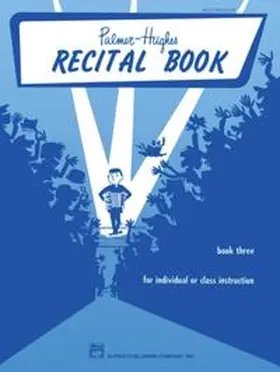 Palmer / Hughes |  Palmer-Hughes Accordion Course Recital Book, Book 3 | Buch |  Sack Fachmedien