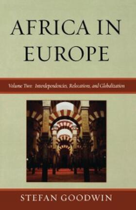 Goodwin |  Africa in Europe: Interdependencies, Relocations, and Globalization | eBook | Sack Fachmedien