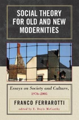 Ferrarotti / McCarthy |  Social Theory for Old and New Modernities | eBook | Sack Fachmedien