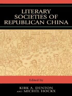 Denton / Hockx |  Literary Societies Of Republican China | eBook | Sack Fachmedien