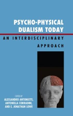Corradini / Lowe / Antonietti |  Psycho-Physical Dualism Today | eBook | Sack Fachmedien