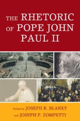 Blaney / Zompetti |  The Rhetoric of Pope John Paul II | eBook | Sack Fachmedien