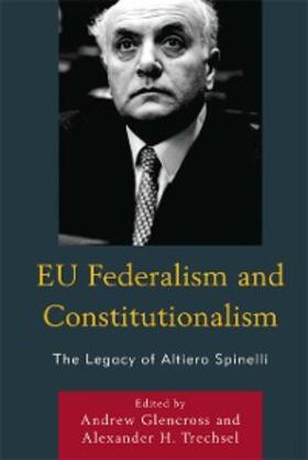 Glencross / Trechsel |  EU Federalism and Constitutionalism | eBook | Sack Fachmedien