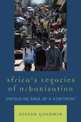 Goodwin |  Africa's Legacies of Urbanization | eBook | Sack Fachmedien