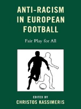 Kassimeris |  Anti-Racism in European Football | eBook | Sack Fachmedien