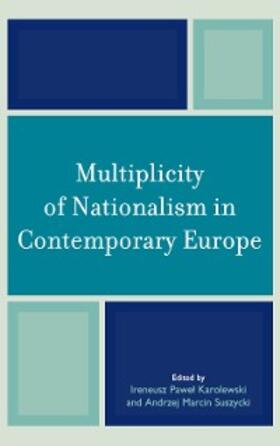 Karolewski / Suszycki |  Multiplicity of Nationalism in Contemporary Europe | eBook | Sack Fachmedien