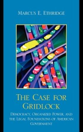 Ethridge |  The Case for Gridlock | eBook | Sack Fachmedien