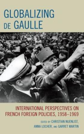 Nuenlist / Locher / Martin |  Globalizing de Gaulle | eBook | Sack Fachmedien