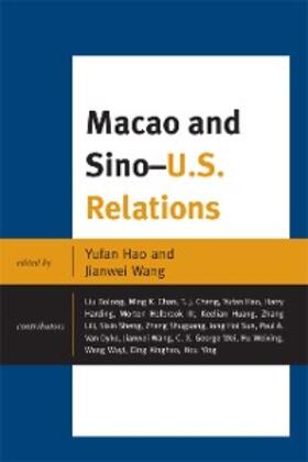 Hao / Wang |  Macao and U.S.-China Relations | eBook | Sack Fachmedien
