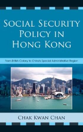 Chan |  Social Security Policy in Hong Kong | eBook | Sack Fachmedien