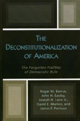 Barrus / Eastby / Lane Jr. |  The Deconstitutionalization of America | eBook | Sack Fachmedien
