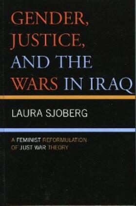 Sjoberg |  Gender, Justice, and the Wars in Iraq | eBook | Sack Fachmedien