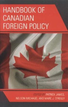 James / Michaud / O'Reilly |  Handbook of Canadian Foreign Policy | eBook | Sack Fachmedien