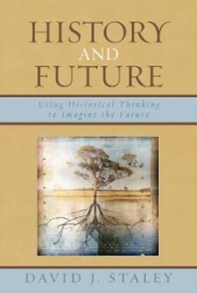 Staley |  History and Future | eBook | Sack Fachmedien