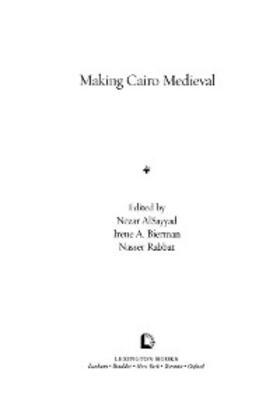 Rabbat / Alsayyad / Bierman |  Making Cairo Medieval | eBook | Sack Fachmedien