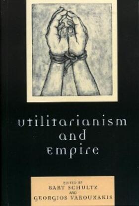 Varouxakis / Schultz |  Utilitarianism and Empire | eBook | Sack Fachmedien