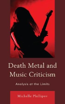 Phillipov |  Death Metal and Music Criticism | eBook | Sack Fachmedien