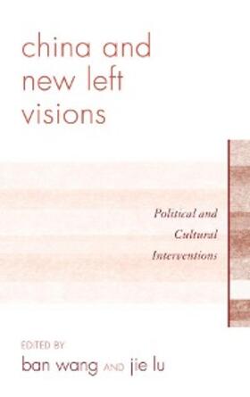 Lu / Wang |  China and New Left Visions | eBook | Sack Fachmedien