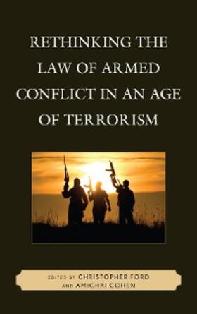 Ford / Cohen |  Rethinking the Law of Armed Conflict in an Age of Terrorism | eBook | Sack Fachmedien