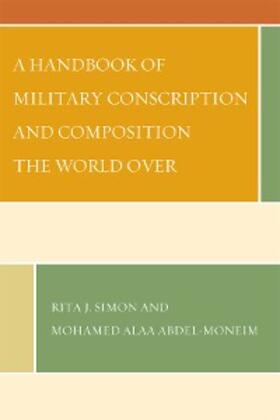 Simon / Abdel-Moneim |  A Handbook of Military Conscription and Composition the World Over | eBook | Sack Fachmedien