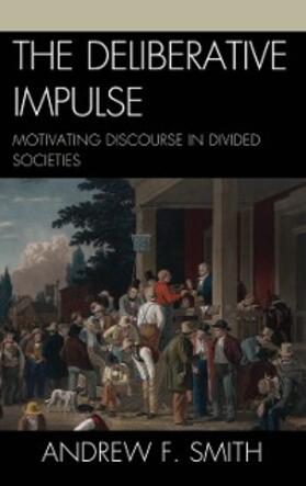 Smith |  The Deliberative Impulse | eBook | Sack Fachmedien