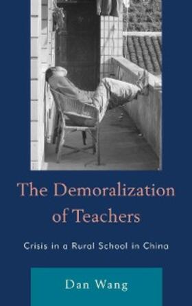 Wang |  The Demoralization of Teachers | eBook | Sack Fachmedien