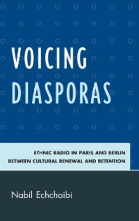 Echchaibi |  Voicing Diasporas | eBook | Sack Fachmedien