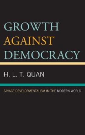 Quan |  Growth against Democracy | eBook | Sack Fachmedien