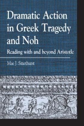 Smethurst |  Dramatic Action in Greek Tragedy and Noh | eBook | Sack Fachmedien