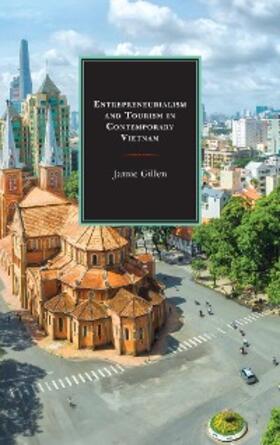 Gillen |  Entrepreneurialism and Tourism in Contemporary Vietnam | eBook | Sack Fachmedien