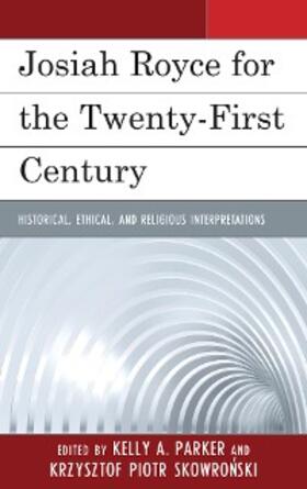 Parker / Skowronski |  Josiah Royce for the Twenty-first Century | eBook | Sack Fachmedien