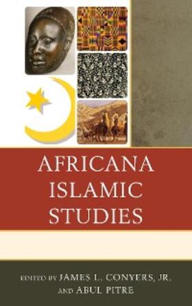 Conyers Jr. / Pitre |  Africana Islamic Studies | eBook | Sack Fachmedien