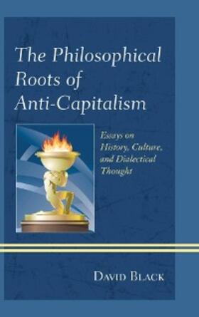 Black |  The Philosophical Roots of Anti-Capitalism | eBook | Sack Fachmedien