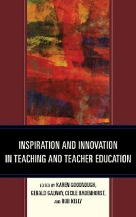 Goodnough / Galway / Badenhorst |  Inspiration and Innovation in Teaching and Teacher Education | eBook | Sack Fachmedien