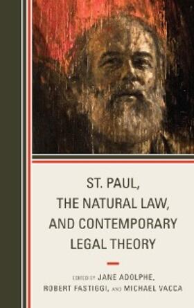 Adolphe / Fastiggi / Vacca |  St. Paul, the Natural Law, and Contemporary Legal Theory | eBook | Sack Fachmedien