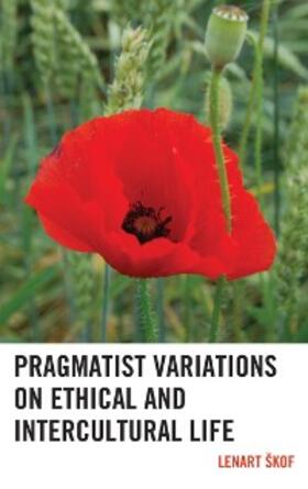 Skof |  Pragmatist Variations on Ethical and Intercultural Life | eBook | Sack Fachmedien