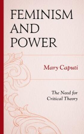 Caputi |  Feminism and Power | eBook | Sack Fachmedien