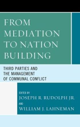 Rudolph Jr. / Lahneman |  From Mediation to Nation-Building | eBook | Sack Fachmedien