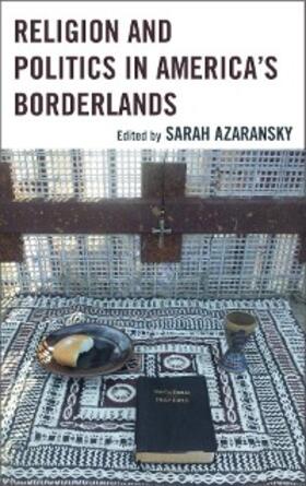 Azaransky |  Religion and Politics in America's Borderlands | eBook | Sack Fachmedien