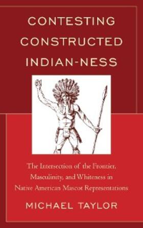 Taylor |  Contesting Constructed Indian-ness | eBook | Sack Fachmedien