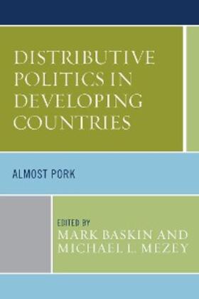 Baskin / Mezey |  Distributive Politics in Developing Countries | eBook | Sack Fachmedien