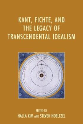 Hoeltzel / Kim |  Kant, Fichte, and the Legacy of Transcendental Idealism | eBook | Sack Fachmedien