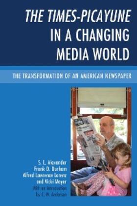 Alexander / Durham / Lorenz |  The Times-Picayune in a Changing Media World | eBook | Sack Fachmedien